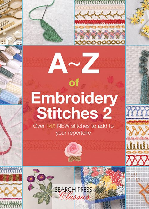 A-Z of Embroidery Stitches 2 - Inspirations Studios